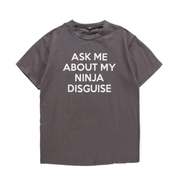 Funny Ninja Disguise T-shirt - Image 7